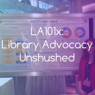 LA101x: Library Advocacy Unshushed